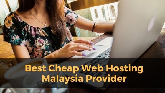 best cheap web hosting in Malaysia